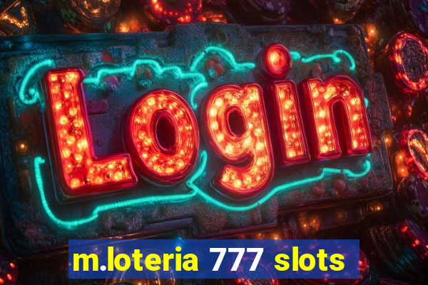 m.loteria 777 slots